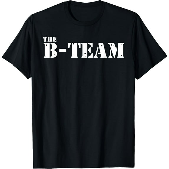 The B Team T-Shirt