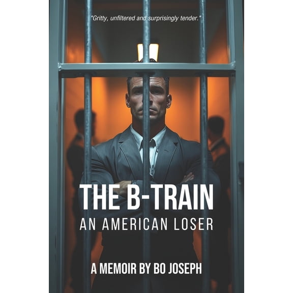 The B-Train: An American Loser, (Paperback)