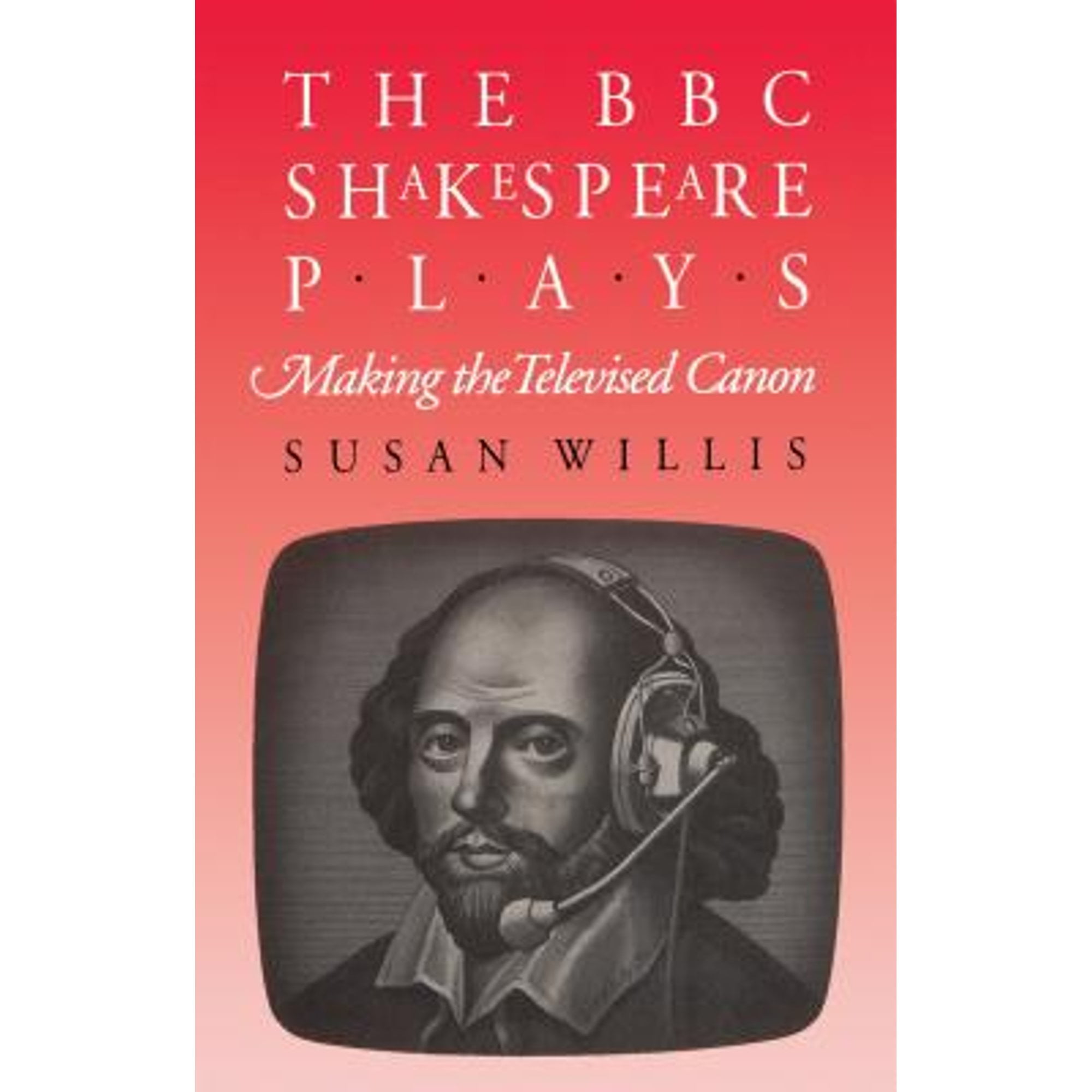 YMTQ Pre-Owned The BBC Shakespeare Plays: Making the Televised Canon (Paperback) 0807843172 9780807843178