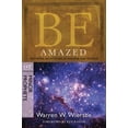 thumbnail image 1 of Be Series Commentary Be Amazed: Restoring an Attitude of Wonder and Worship, OT Commentary: Minor Prophets, (Paperback), 1 of 1