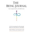 thumbnail image 1 of Pre-Owned The BEING Journal: Your Companion Book to The BEING Zone (Paperback) 1734925329 9781734925326, 1 of 1