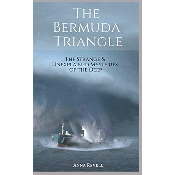 Pre-Owned The BERMUDA TRIANGLE: The Strange & Unexplained Mysteries of the Deep (Paperback) 1549508776 9781549508776