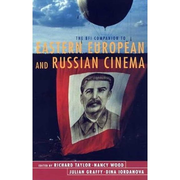 The BFI Companion to Eastern European and Russian Cinema (Paperback) by Nancy Wood, Dina Iordanova