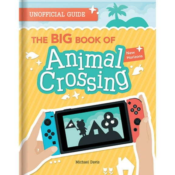 Pre-Owned The Big Book of Animal Crossing: New Horizons: Everything You Need to Know to Create Your Island Paradise! (Paperback) 2898022837 9782898022838
