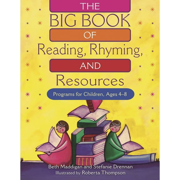 The BIG Book of Reading, Rhyming, and Resources: Programs for Children, Ages 4-8, (Paperback)