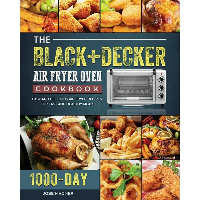 https://i5.walmartimages.com/seo/The-BLACK-DECKER-Air-Fryer-Oven-Cookbook-1000-Day-Easy-And-Delicious-Air-Fryer-Recipes-For-Fast-And-Healthy-Meals-Paperback-9781803203133_ae710569-a42d-42fc-aee5-92c4e725bb44.0546bb16a29b7ee4883a20866bb9d473.jpeg?odnHeight=768&odnWidth=768&odnBg=FFFFFF