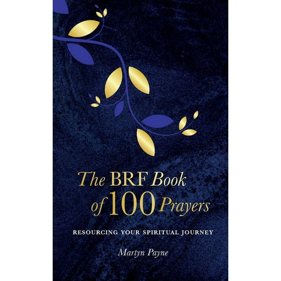The BRF Book of 100 Prayers, (Paperback)