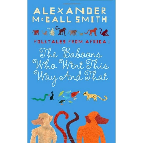 Pre-Owned The Baboons Who Went This Way And That: Folktales From Africa McCall Smith, Alexander and Holwill, Naomi (Paperback) 1841957720 9781841957722