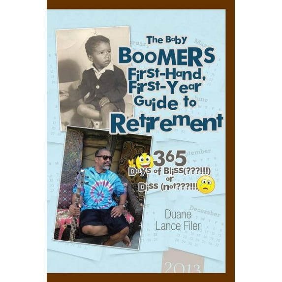 The Baby Boomers First-Hand, First-Year Guide to Retirement (Paperback)