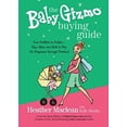 thumbnail image 1 of Pre-Owned The baby gizmo buying guide (Paperback) 1401603548 9781401603540, 1 of 1