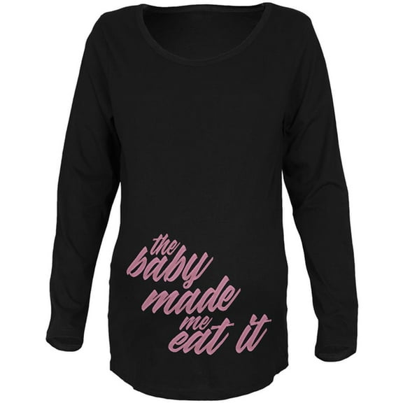 The Baby Made Me Eat It Maternity Soft Long Sleeve T Shirt Black SM