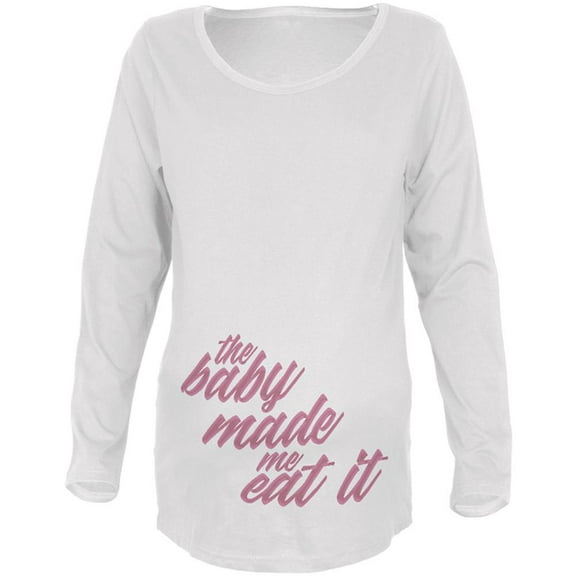 The Baby Made Me Eat It Maternity Soft Long Sleeve T Shirt White SM