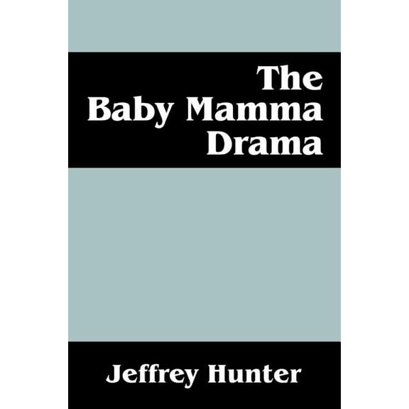 The Baby Mamma Drama, (Paperback)