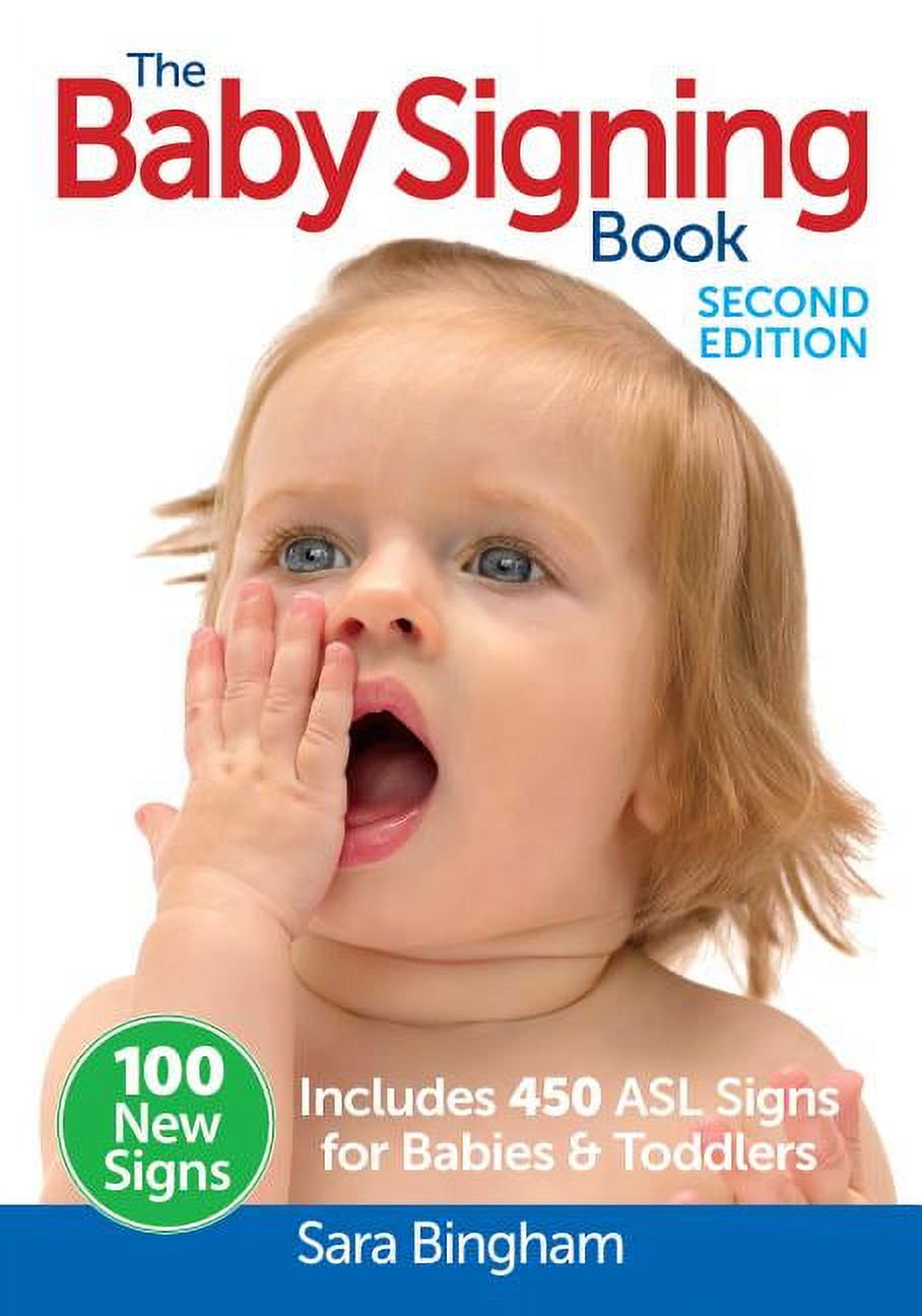 The Baby Signing Book: Includes 450 ASL Signs for Babies and Toddlers, (Paperback)