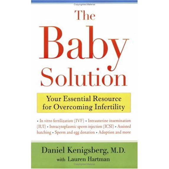 Pre-Owned The Baby Solution: Your Essential Resource for Overcoming Infertility (Paperback) 1583332642 9781583332641