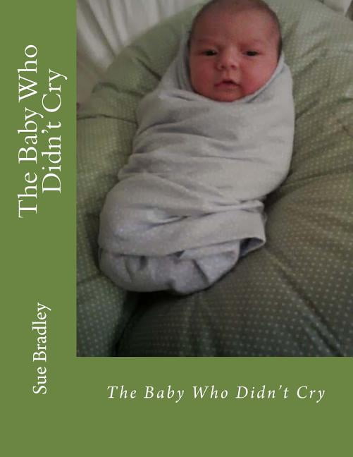 The Baby Who Didn't Cry, (Paperback)
