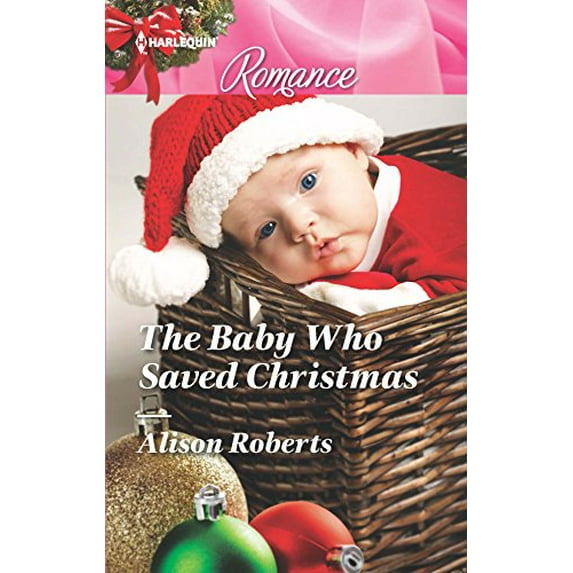 Pre-Owned The Baby Who Saved Christmas (Harlequin Romance) (Unknown) 0373743580 9780373743582