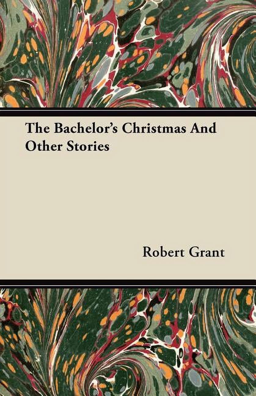 The Bachelor's Christmas and Other Stories (Paperback)
