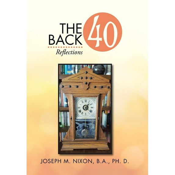 The Back 40 : Reflections (Hardcover)
