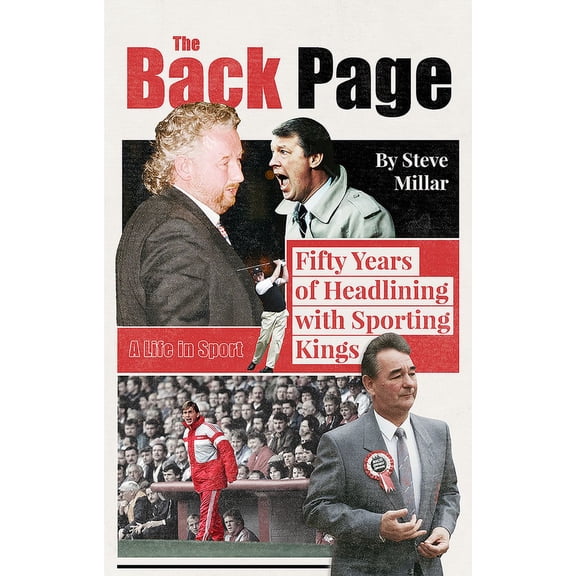 The Back Page : Fifty Years Headlining with Sporting Kings (Paperback)