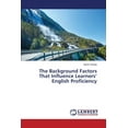 thumbnail image 1 of The Background Factors That Influence Learners' English Proficiency (Paperback), 1 of 1