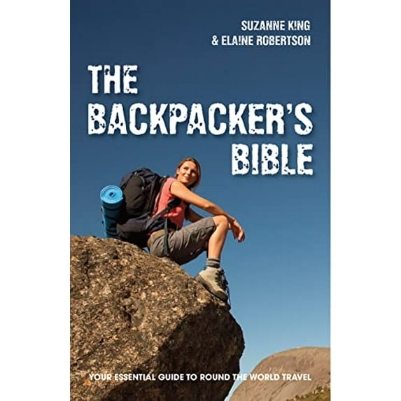 Pre-Owned The Backpacker's Bible: Your Essential Guide to Round the World Travel (Paperback) 1907554211 9781907554216
