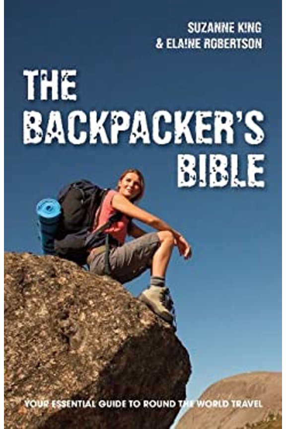 Pre-Owned The Backpacker's Bible: Your Essential Guide to Round the World Travel (Paperback) 1907554211 9781907554216