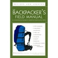thumbnail image 1 of Pre-Owned The Backpacker's Field Manual, Revised and Updated: A Comprehensive Guide to Mastering Backcountry Skills (Paperback) 1400053099 9781400053094, 1 of 1