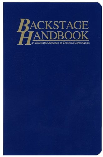 Pre-Owned The Backstage Handbook: An Illustrated Almanac of Technical Information (Unknown) 0911747397 9780911747393