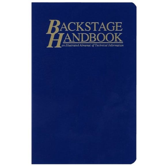Pre-Owned The Backstage Handbook: An Illustrated Almanac of Technical Information (Unknown) 0911747397 9780911747393