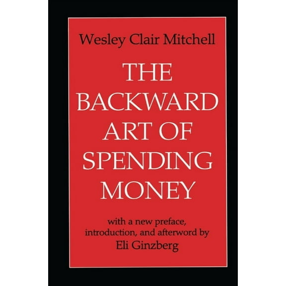 The Backward Art of Spending Money, (Hardcover)