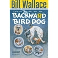 thumbnail image 1 of The Backward Bird Dog, (Paperback), 1 of 1