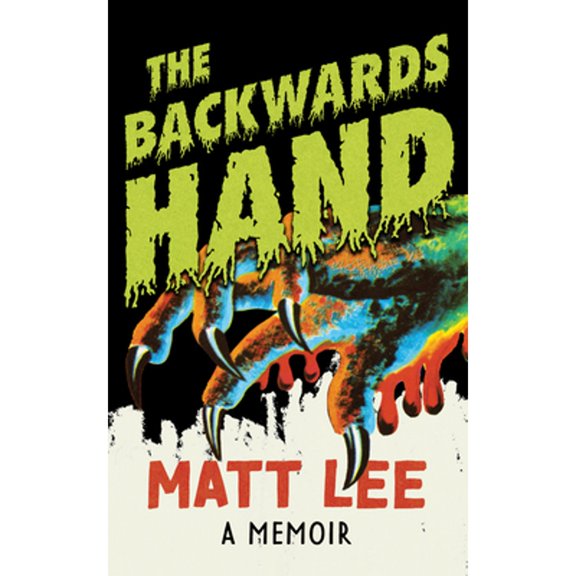 Pre-Owned The Backwards Hand: A Memoir (Paperback) 0810147157 9780810147157