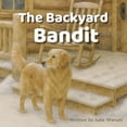 thumbnail image 1 of The Backyard Bandit The Backyard Bandit, Book 1, (Paperback), 1 of 1