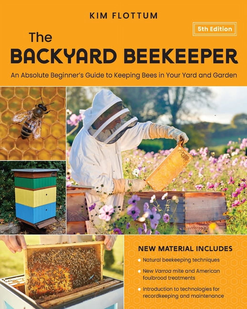 The Backyard Beekeeper, 5th Edition: An Absolute Beginner's Guide to Keeping Bees in Your Yard and Garden - Natural Beek, (Paperback)