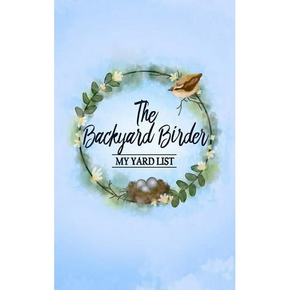 The Backyard Birder (Paperback)