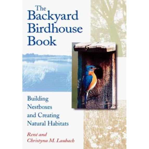 Pre-Owned The Backyard Birdhouse Book (Paperback) 1580171044 9781580171045
