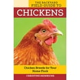 thumbnail image 1 of Pre-Owned The Backyard Field Guide to Chickens: Chicken Breeds for Your Home Flock (Flexibound) 0760349533 9780760349533, 1 of 1