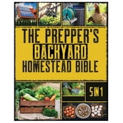 The Backyard Homestead: A Beginner's Guide to Sustainable Living, (Paperback)