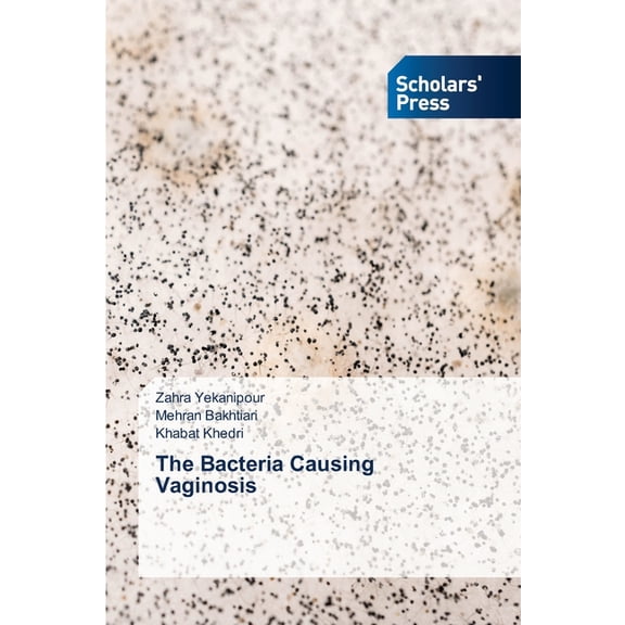The Bacteria Causing Vaginosis, (Paperback)
