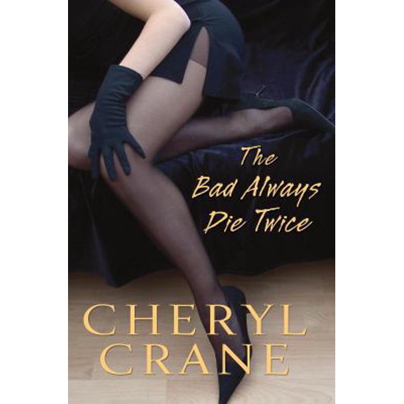 Pre-Owned The Bad Always Die Twice (Hardcover) 0758258860 9780758258861