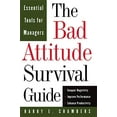 thumbnail image 1 of Pre-Owned The Bad Attitude Survival Guide: Essential Tools For Managers (Paperback) 0201311461 9780201311464, 1 of 1