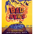 thumbnail image 1 of The Bad Books: Bad News (Series #3) (CD-Audio), 1 of 1