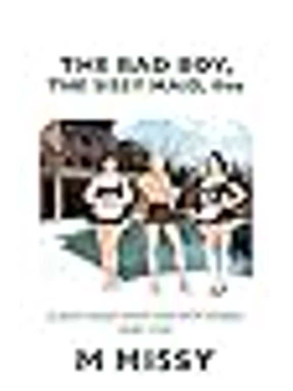 The Bad Boy, the Sissy Maid, Five: A Sissy Maid Missy Bad Boy Series, Part Ten (Paperback) by M Missy