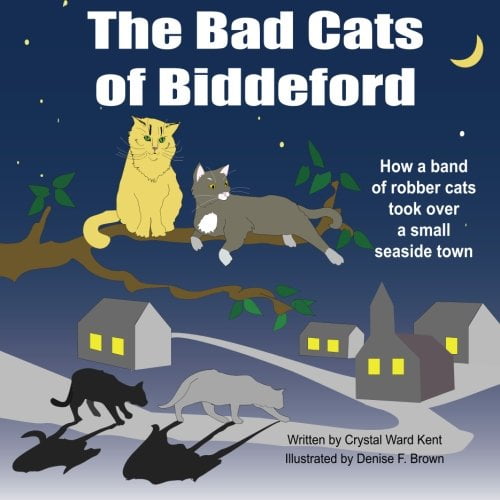 Pre-Owned The Bad Cats of Biddeford: How a band of robber cats took over a small seaside town Paperback