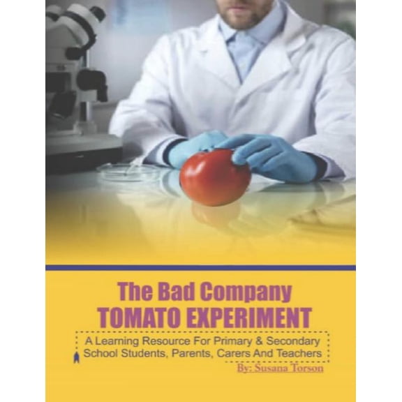 The Bad Company Tomato Experiment, (Paperback)