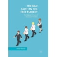 thumbnail image 1 of The Bad Faith in the Free Market: The Radical Promise of Existential Freedom, (Paperback), 1 of 1