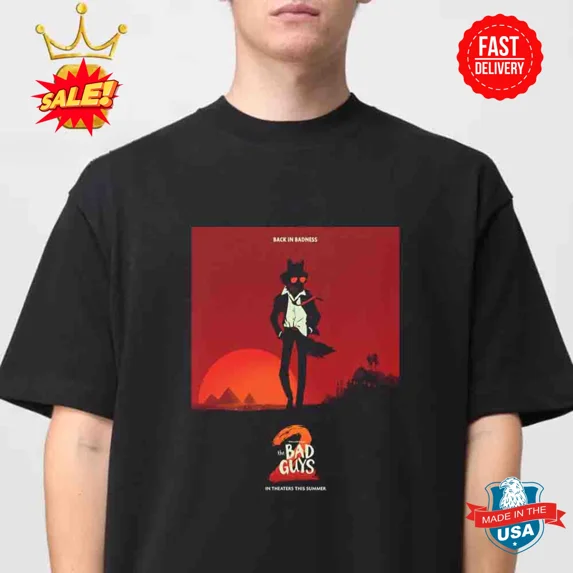 The Bad Guys 2 Movie Back In Badness In Theaters Summer 2025 T-Shirt