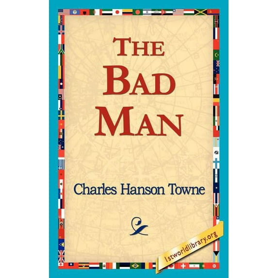 The Bad Man, (Paperback)