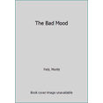 thumbnail image 1 of Pre-Owned The Bad Mood (Board book) 0735822123 9780735822122, 1 of 1